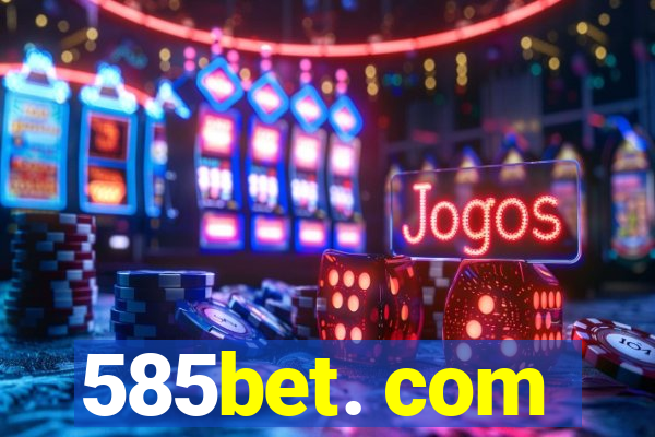 585bet. com